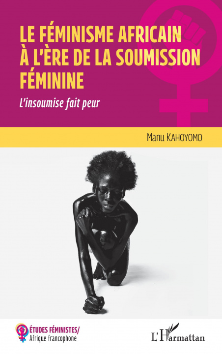 Carte Le féminisme africain à l'ère de la soumission féminine Kahoyomo