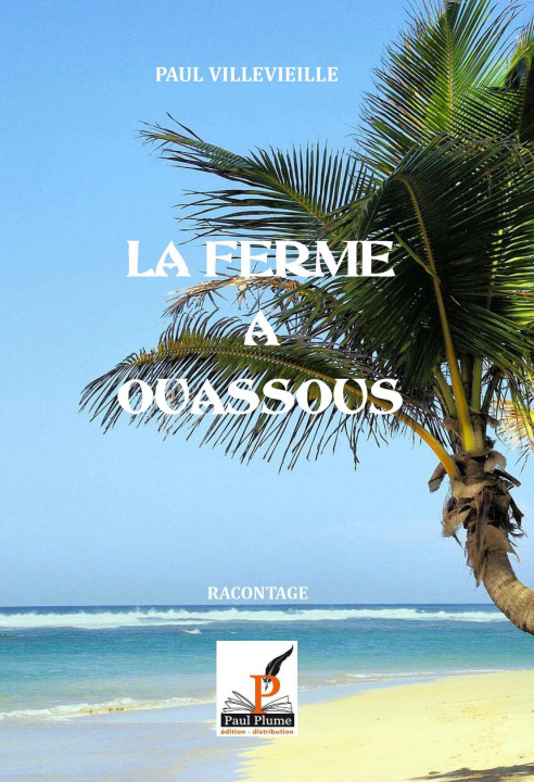 Buch LA FERME A OUASSOUS VILLEVIEILLE