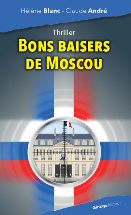 Könyv BONS BAISERS DE MOSCOU. BLANC HELENE
