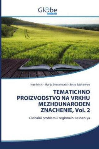 Kniha TEMATICHNO PROIZVODSTVO NA VRKHU MEZHDUNARODEN ZNACHENIE, Vol. 2 Marija Stevanovski