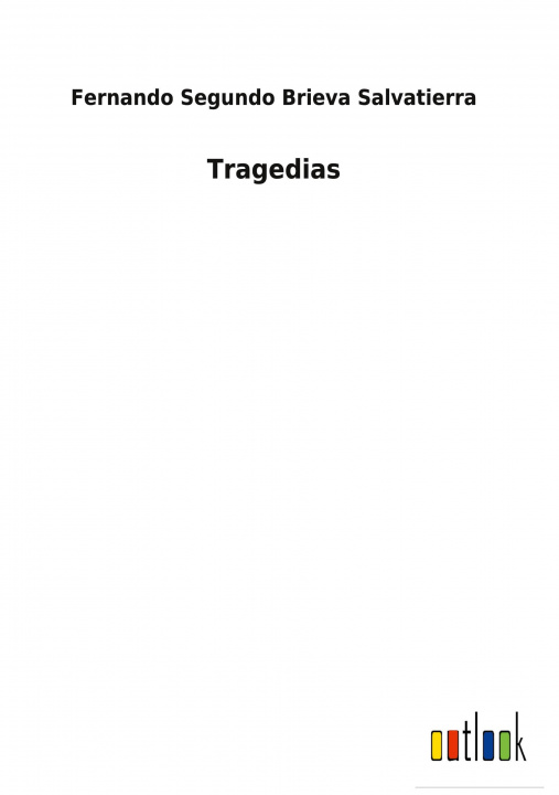 Knjiga Tragedias Fernando Segundo Brieva Salvatierra