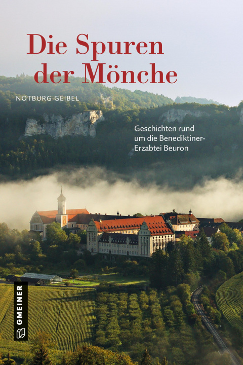 Knjiga Die Spuren der Mönche Notburg Geibel