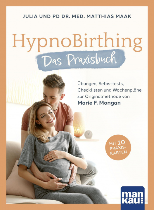 Kniha HypnoBirthing. Das Praxisbuch Matthias Maak