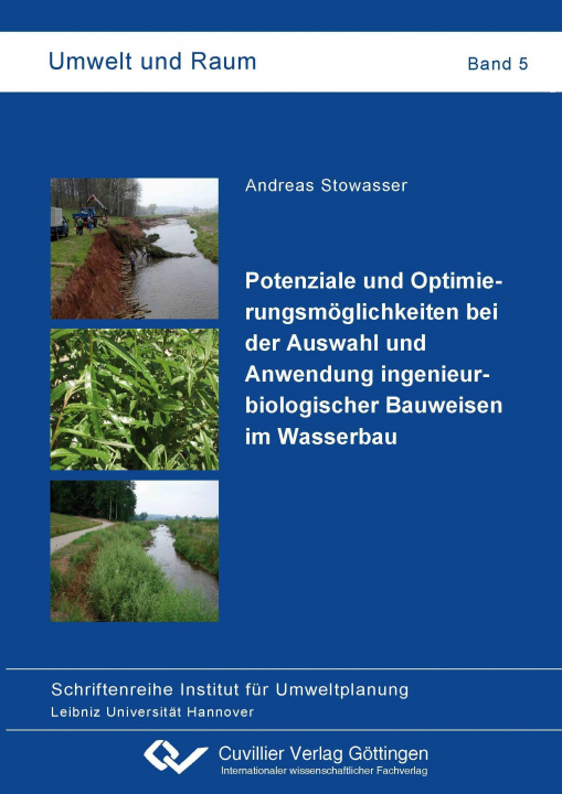 Kniha Potenziale und Optimierungsmöglichkeiten bei der Auswahl und Anwendung ingenieurbiologischer Bauweisen im Wasserbau 