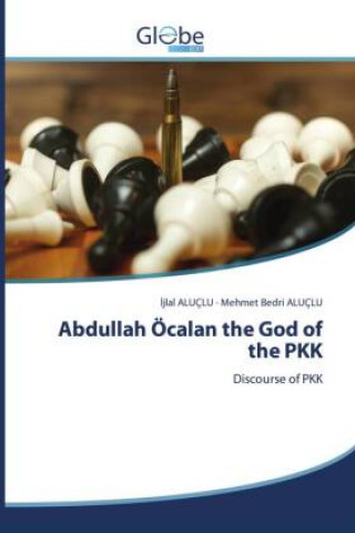 Kniha Abdullah OEcalan the God of the PKK Mehmet Bedri Aluçlu