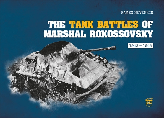 Kniha Tank Battles of Marshal Rokossovsky Kamen Nevenkin