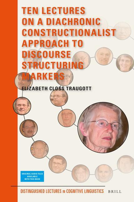 Book Ten Lectures on a Diachronic Constructionalist Approach to Discourse Structuring Markers Elizabeth Closs Traugott