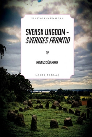 Könyv Svensk ungdom - Sveriges framtid MAGNUS S DERMAN
