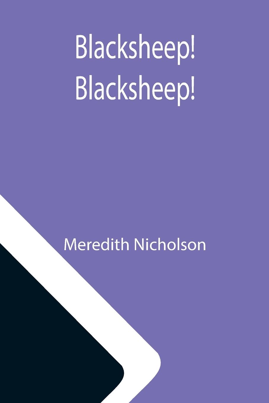 Knjiga Blacksheep! Blacksheep! Meredith Nicholson