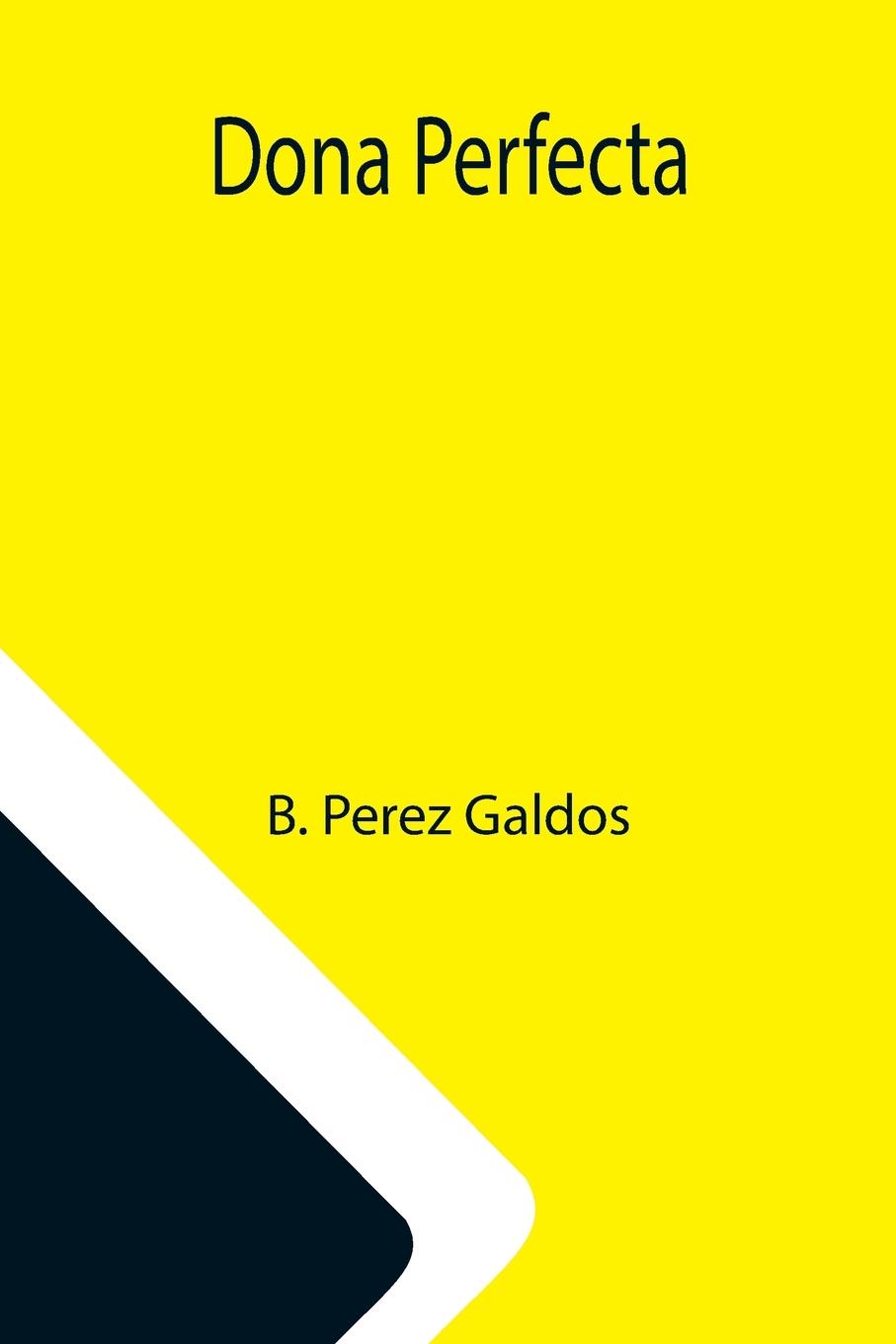 Kniha Dona Perfecta B. Perez Galdos