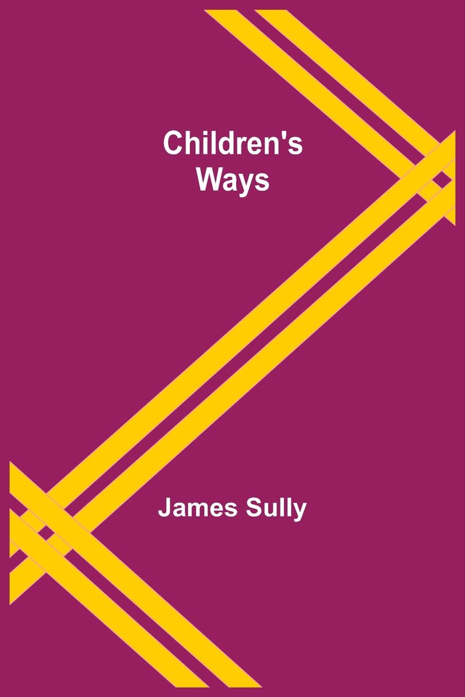 Knjiga Children's Ways James Sully