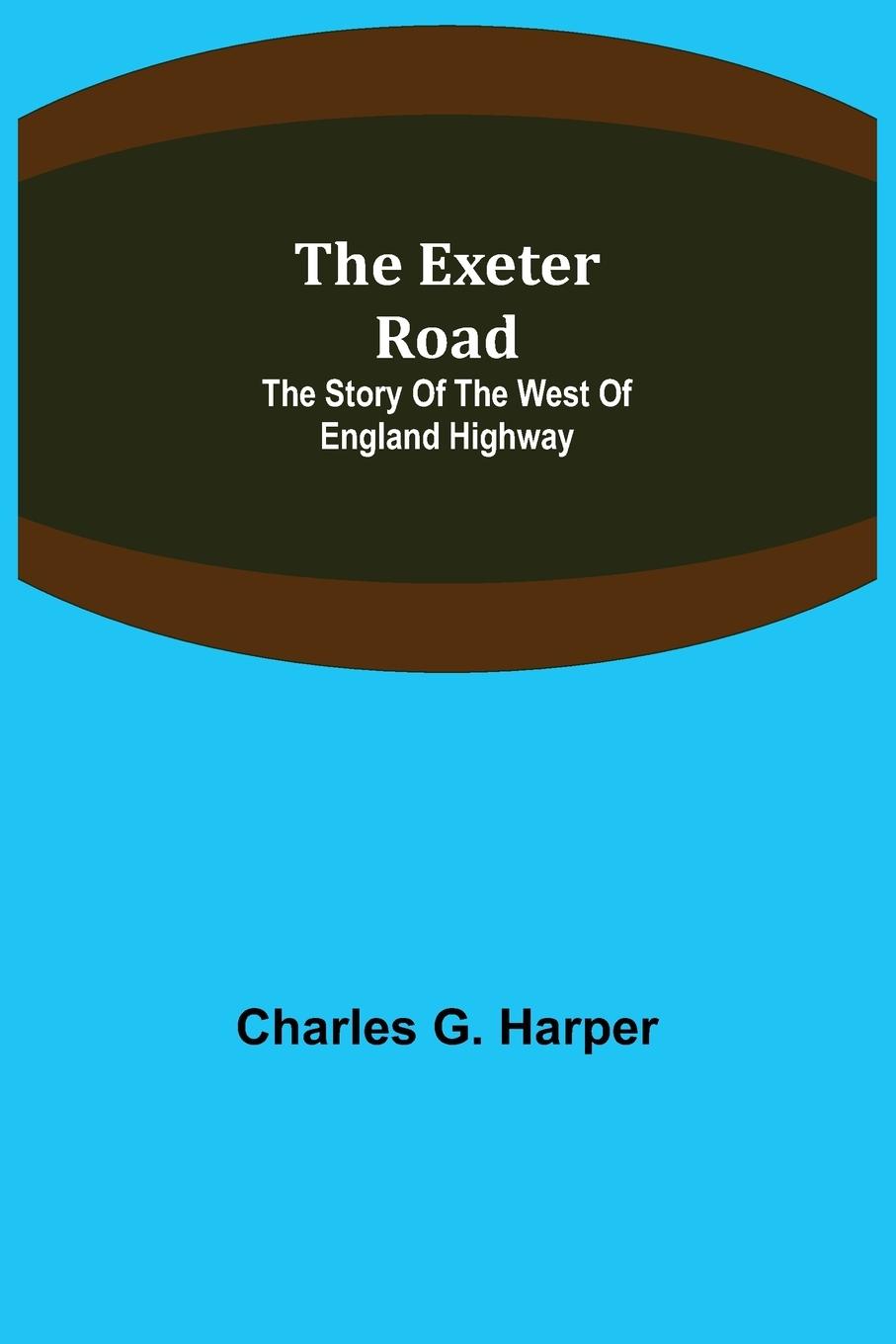 Knjiga Exeter Road Charles G. Harper