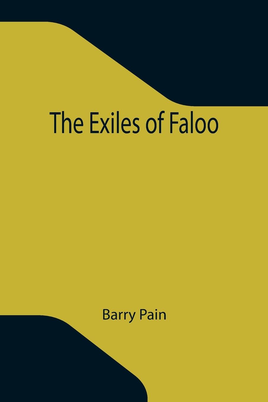 Knjiga Exiles of Faloo Barry Pain