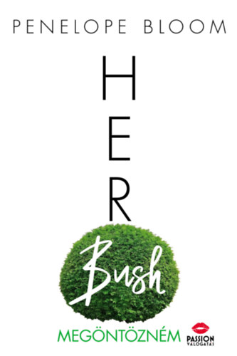Könyv Her Bush - Megöntözném Penelope Bloom