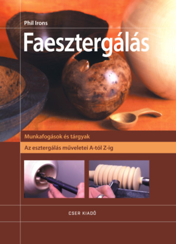 Knjiga Faesztergálás Phil Irons