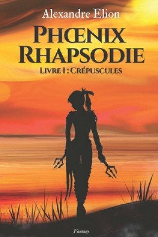 Boek Phoenix Rhapsodie Alexandre Elion