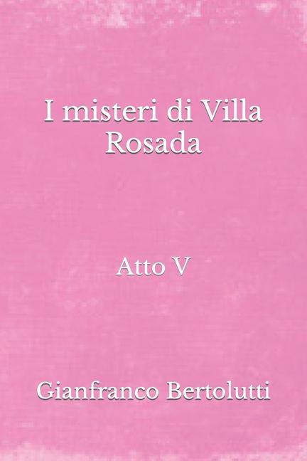 Книга I misteri di Villa Rosada Francesca Terrazzino