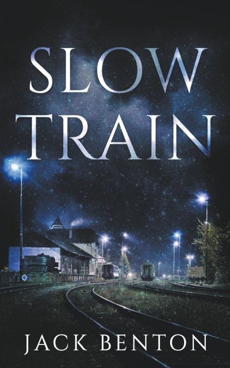 Knjiga Slow Train Jack Benton