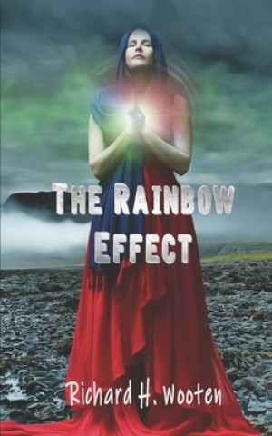 Knjiga Rainbow Effect Richard Henry Wooten