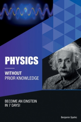 Knjiga Physics Without Prior Knowledge Benjamin Spahic