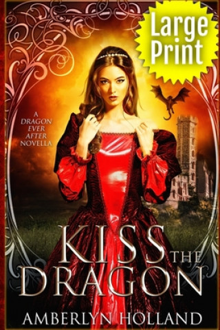 Knjiga Kiss The Dragon After (Large Print) Amberlyn Holland