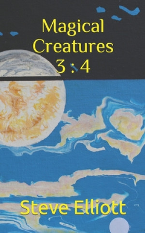 Knjiga Magical Creatures 3 Steve Elliott