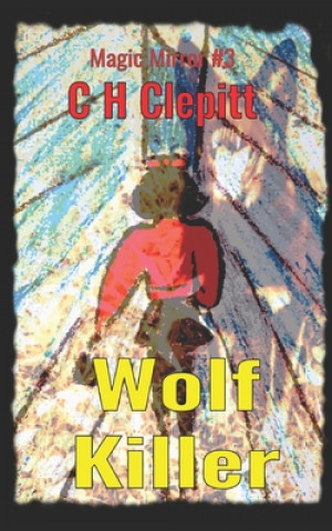 Knjiga Wolf Killer C H Clepitt