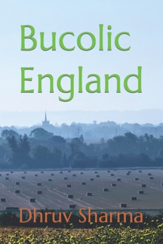 Knjiga Bucolic England Dhruv Sharma