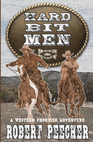Knjiga Hard Bit Men Robert Peecher