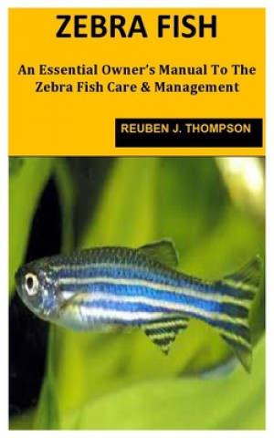Kniha Zebrafish Reuben J Thompson