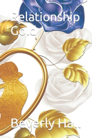 Knjiga Relationship Gold Beverly Hall