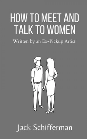 Knjiga How to Meet and Talk to Women Jack Schifferman