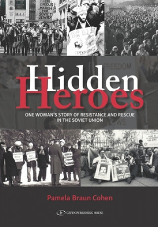 Knjiga Hidden Heroes Pamela Braun Cohen