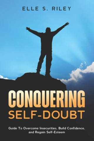 Knjiga Conquering Self-Doubt Elle S Riley