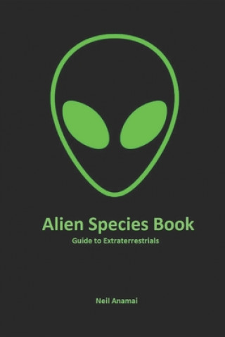 Книга Alien Species book Neil Anamai