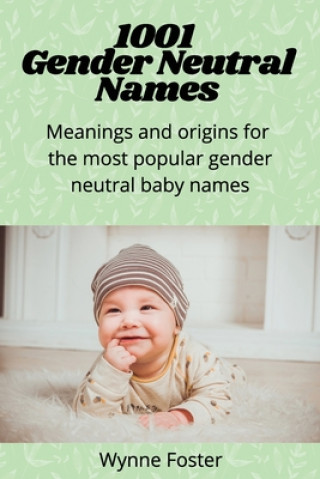 Buch 1001 Gender Neutral Names Wynne Foster