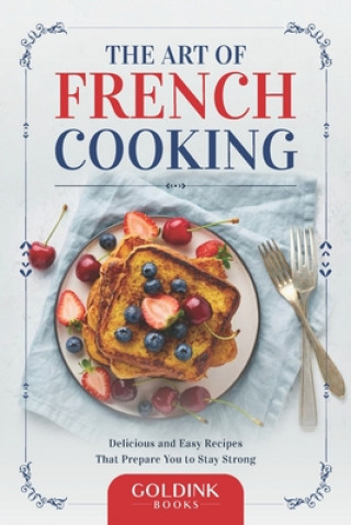 Kniha Art of French Cooking Goldink Books