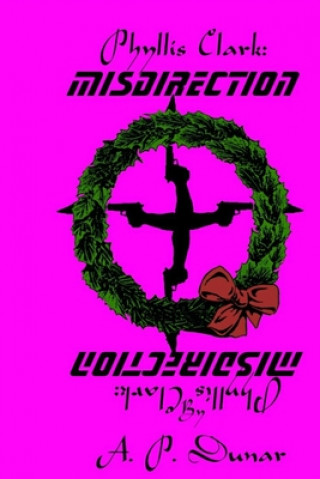 Boek Phyllis Clark; Misdirection A P Dunar