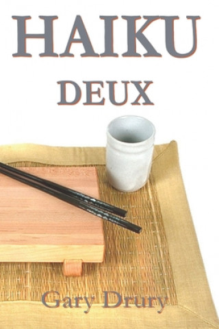 Knjiga Haiku Deux Gary A Drury
