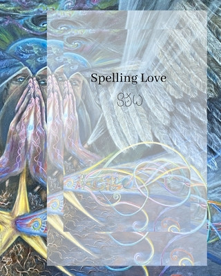 Buch Spelling Love Selena Jane Wilson