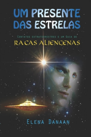 Kniha Um Presente Das Estrelas Elena Danaan