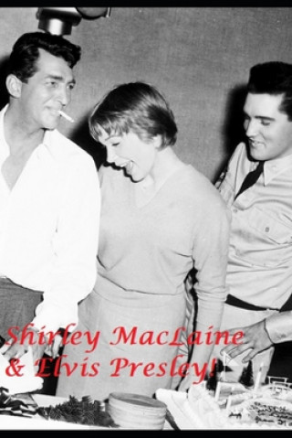 Könyv Shirley MacLaine & Elvis Presley D Martin