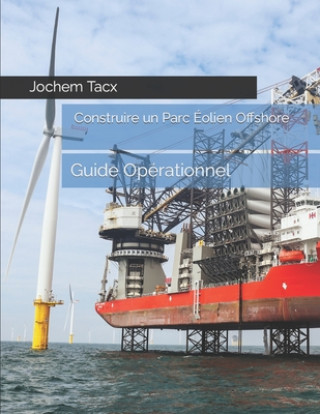 Kniha Construire un Parc Eolien Offshore Jochem Tacx