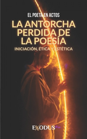 Buch antorcha perdida de la poesia El Poeta En Actos