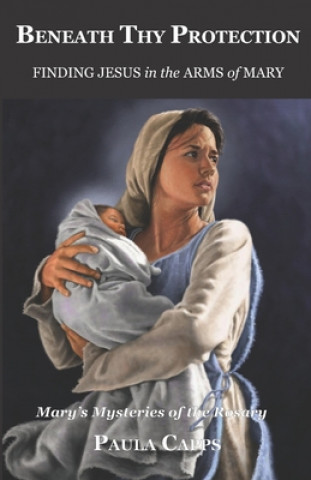 Knjiga Beneath Thy Protection Paula Capps