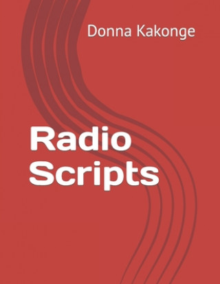Knjiga Radio Scripts Donna Kakonge