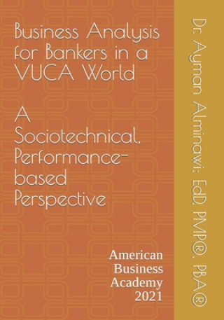 Kniha Business Analysis for Bankers in a VUCA World. Alminawi Ayman Alminawi