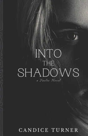 Knjiga Into the Shadows Candice Turner