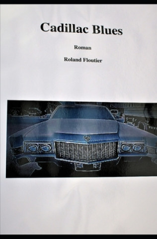 Carte Cadillac blues Roland Jean Floutier