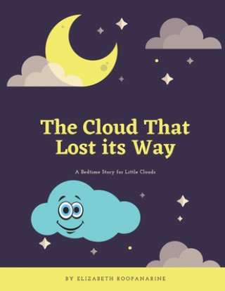 Knjiga Cloud That Lost its Way Elizabeth Roopanarine